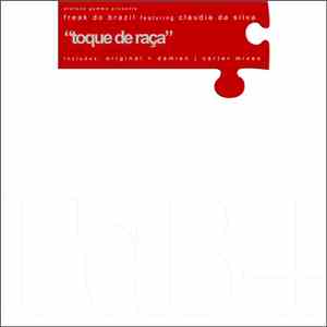 Freak Do Brazil Feat. Claudia Da Silva - Toque De Raca flac album