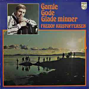 Freddy Kristoffersen - Gamle Gode Glade Minner flac album