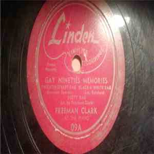 Freeman Clark - Gay Nineties Memories / Dill Pickles flac album