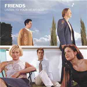 Friends  - Listen To Your Heartbeat flac album