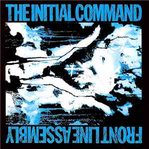 Frontline Assembly - The Initial Command flac album