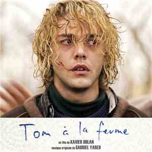 Gabriel Yared - Tom Á La Ferme flac album