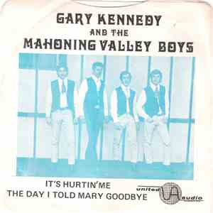 Gary Kennedy And The Mahoning Valley Boys - It's Hurtin' Me / The Day I Told Mary Goodbye flac album