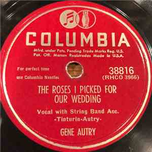 Gene Autry - The Roses I Picked For Our Wedding / Roses flac album