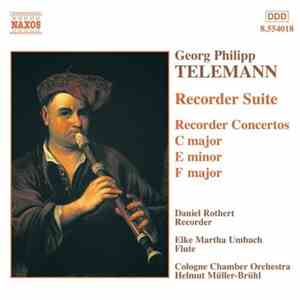 Georg Philipp Telemann / Daniel Rothert, Elke Martha Umbach, Cologne Chamber Orchestra, Helmut Müller-Brühl - Recorder Suite / Recorder Concertos flac album