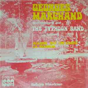 Georges Marchand Accompagné Par The Typhoon Band - Allons Bat Un Carré La Réunion / Hier Soir Mo Ti Dormi Dans Bord flac album