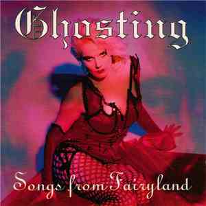 Ghosting - Songs From Fairyland flac album