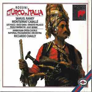 Gioacchino Rossini, Riccardo Chailly, Montserrat Caballé, Samuel Ramey, Leo Nucci - Il Turco In Italia flac album