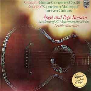 Giuliani / Rodrigo - Ángel And Pepe Romero, Academy Of St. Martin-in-the-Fields, Neville Marriner - Guitar Concerto, Op.30 / Concierto Madrigal For Two Guitars flac album