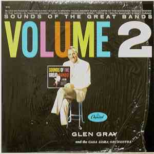 Glen Gray And The Casa Loma Orchestra - Sounds Of The Great Bands Volume 2 flac album