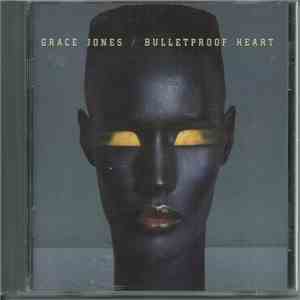 Grace Jones - Bulletproof Heart flac album