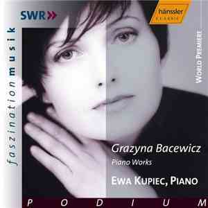 Grażyna Bacewicz, Ewa Kupiec - Piano Works flac album