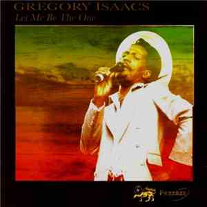 Gregory Isaacs - Let Me Be The One flac album