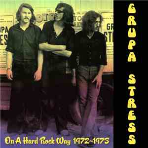 Grupa Stress - On A Hard Rock Way 1972-1973 flac album