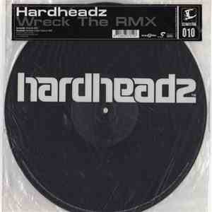 Hardheadz - Wreck The Rmx flac album