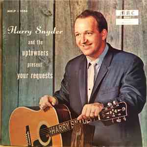 Harry Snyder, The Uptowners - Present Your Requests flac album