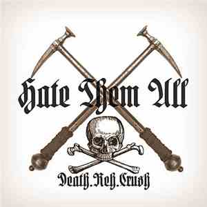 Hate Them All - Death.Reh.Crush flac album