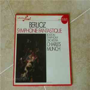 Hector Berlioz, Charles Munch, Boston Symphony Orchestra - Symphonie Fantastique flac album