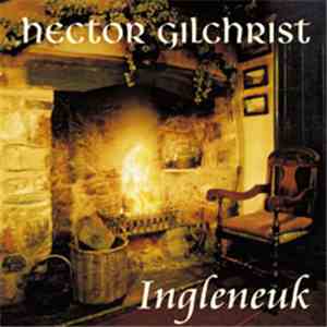 Hector Gilchrist - Ingleneuk flac album