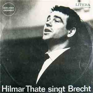 Hilmar Thate singt Brecht - Hilmar Thate Singt Brecht flac album
