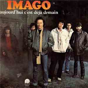 Imago  - Aujourd'hui C'est Déjà Demain flac album