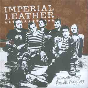 Imperial Leather - Excuses For Future Fuck-Ups flac album