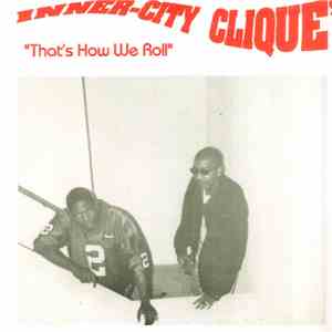 Inner-City Clique - That's How We Roll flac album