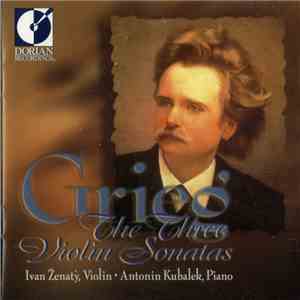 Ivan Ženatý, Antonin Kubalek, Edvard Grieg - The Three Violin Sonatas flac album