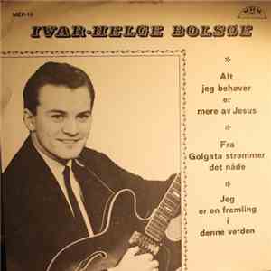 Ivar-Helge Bolsøe - Jeg Er En Fremling I Denne Verden flac album