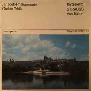 Janáček-Philharmonie, Otokar Trhlík, Richard Strauss - Aus Italien flac album