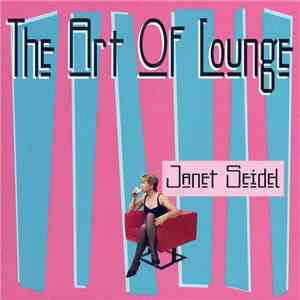 Janet Seidel - The Art Of Lounge flac album