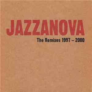 Jazzanova - The Remixes 1997-2000 flac album