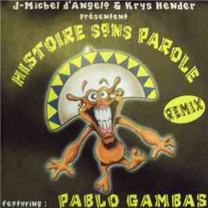 Jean-Michel D'Angelo & Krys Hender Featuring Pablo Gambas - Histoire Sans Parole Remix flac album