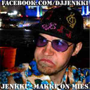 Jenkki - Makke On Mies flac album