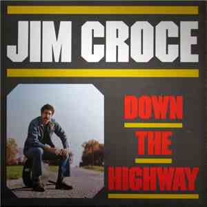 Jim Croce - Down The Highway flac album