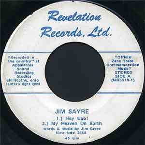 Jim Sayre - Hey Ebb! My Heaven On Earth / Muskingum, Roll On flac album