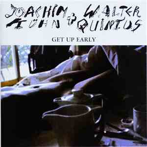 Joachim Kühn, Walter Quintus - Get Up Early flac album