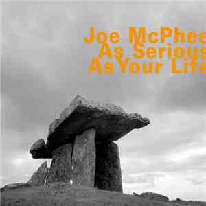 Joe McPhee - As Serious As Your Life flac album