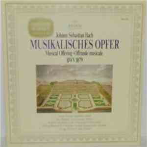 Johann Sebastian Bach / Aurèle Nicolet, Otto Büchner, Kurt Guntner, Siegfried Meinecke, Fritz Kiskalt, Hedwig Bilgram, Karl Richter - Musikalisches Opfer = Musical Offering = Offrande Musicale BWV 1079 flac album