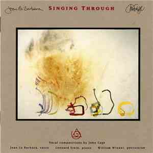 John Cage - Joan La Barbara - Singing Through flac album