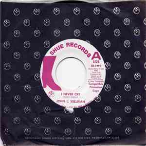 John L. Sullivan - I Never Cry / It's A Country Music Day flac album