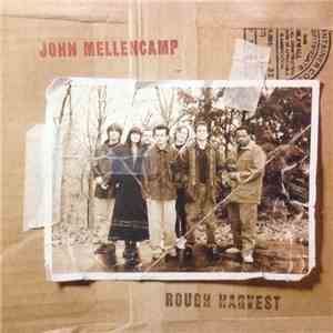 John Mellencamp - Rough Harvest flac album