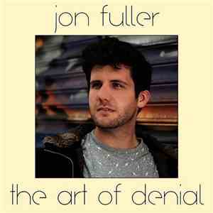 Jon Fuller - The Art of Denial flac album