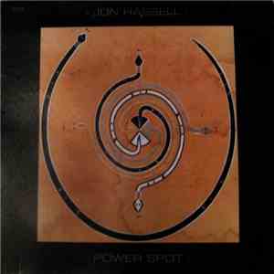 Jon Hassell - Power Spot flac album