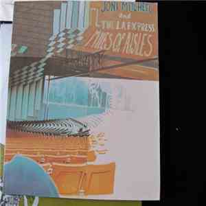 Joni Mitchell and The L.A. Express - Miles Of Aisles flac album