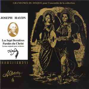 Joseph Haydn, Orchestre de Chambre De Catalogne, Antoni Ros-Marbà - Les Sept Dernières Paroles Du Christ En Croix (Version Original Pour Orchestre) flac album