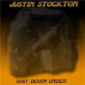 Justin Stockton - Way Down Under flac album