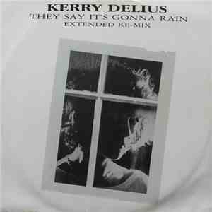 Kerry Delius - They Say It's Gonna Rain (Extended Re-mix) flac album
