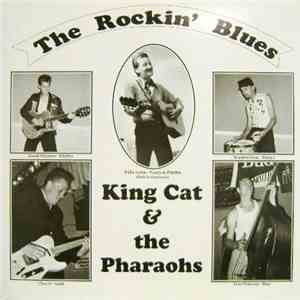King Cat And The Pharaohs - The Rockin' Blues flac album