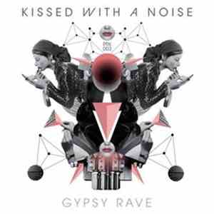 Kissed With A Noise - Gypsy Rave - EP flac album